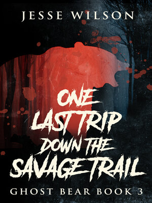 cover image of One Last Trip Down the Savage Trail